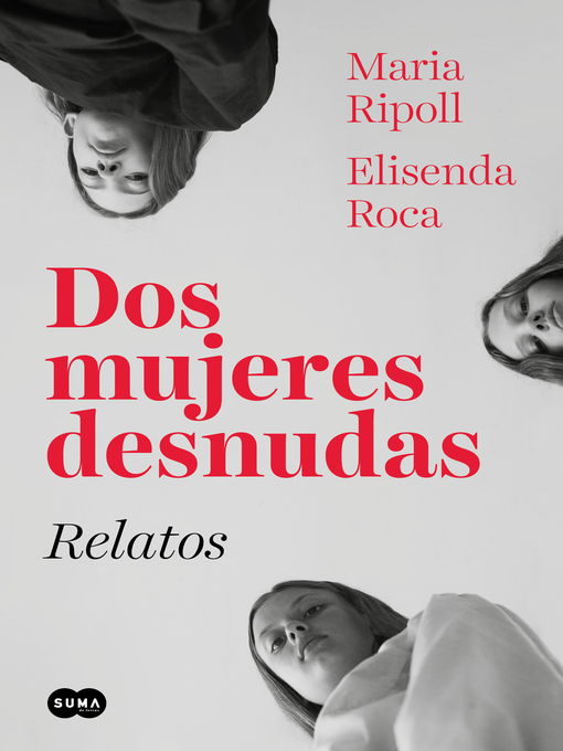 Title details for Dos mujeres desnudas. Relatos by Elisenda Roca - Wait list